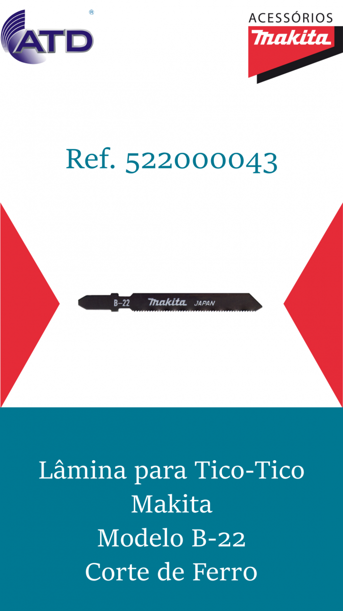 Lamina para Serra Tico Tico Makita Corte de Ferro B22