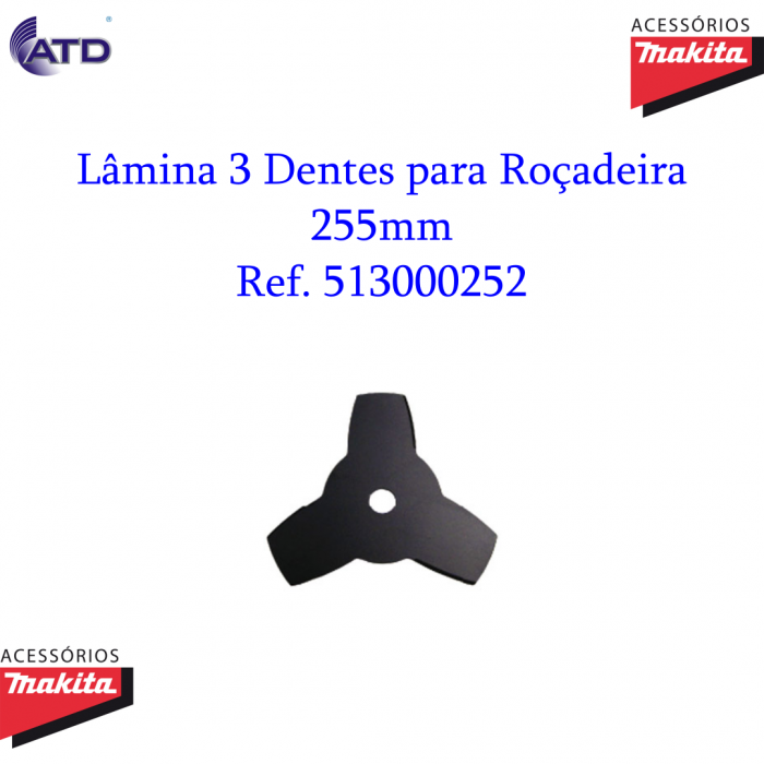 Lâmina 3 dentes 255mm para roçadeira MAKITA