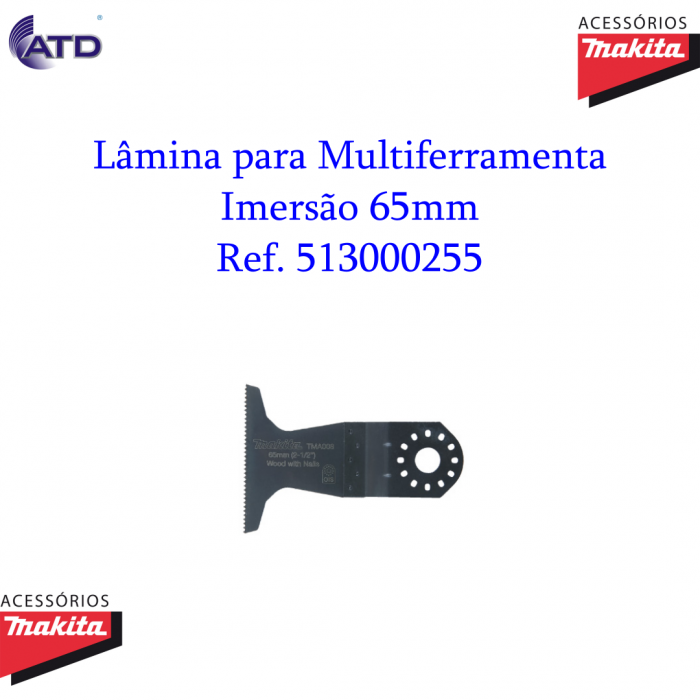 Lâmina Corte de Imersão 65mm para Multiferramenta MAKITA