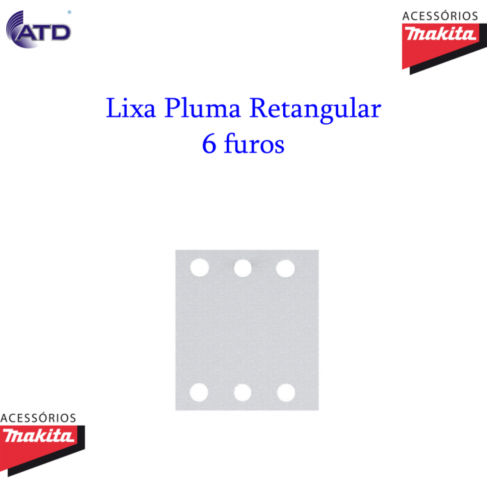 Lixa pluma retangular 6 furos MAKITA