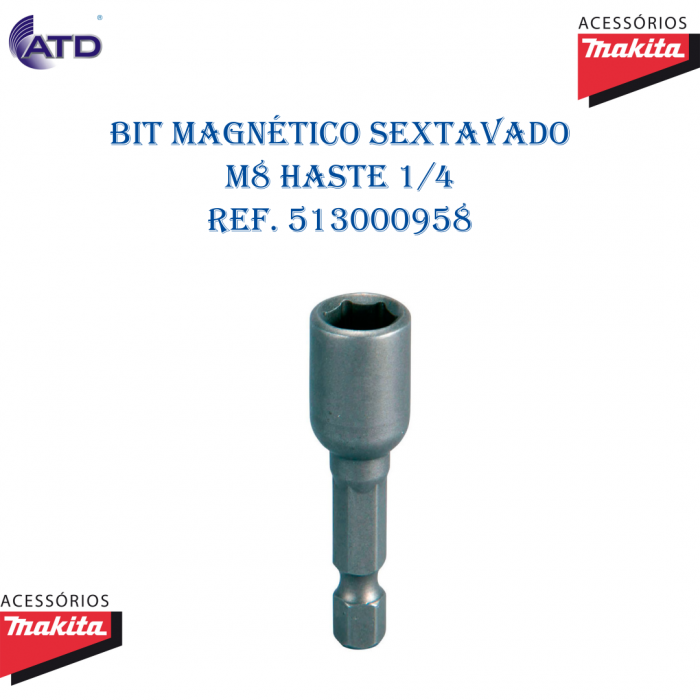 Bit magnético soquete sextavado M8 haste 1/4 Makita