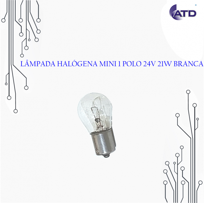 Lâmpada automotiva halógena mini 1 polo 24V 21W branca ELETRIC-LIFE