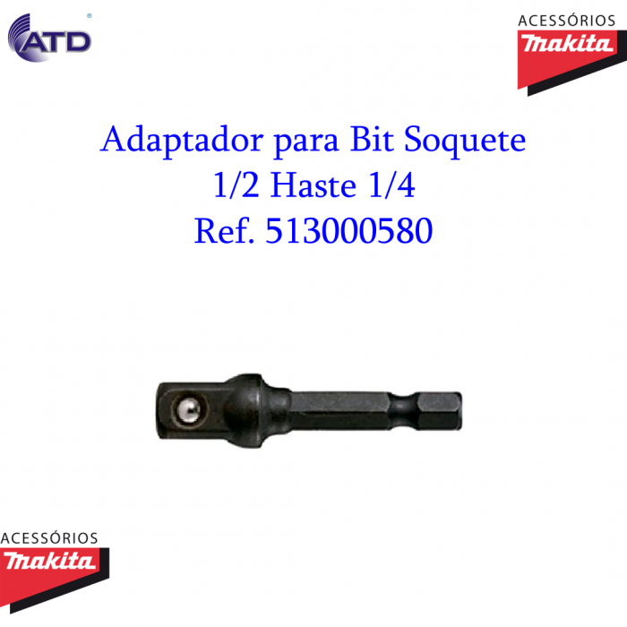 Adaptador para Bit Soquete 1/2 Haste 1/4 MAKITA