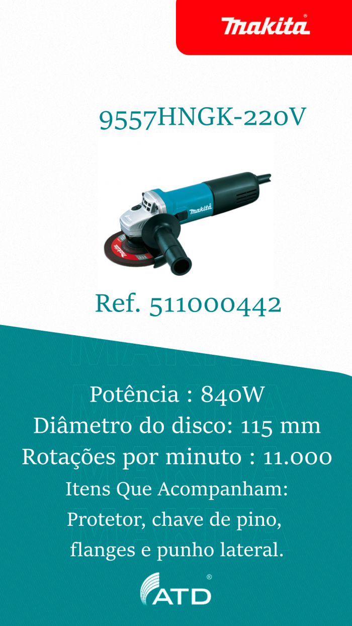 Esmerilhadeira MAKITA 9557HNGK-220V